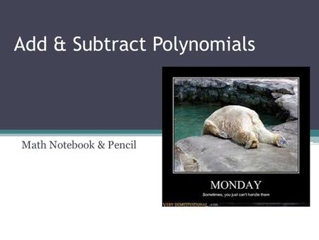 Add & Subtract Polynomials Math Notebook & Pencil.