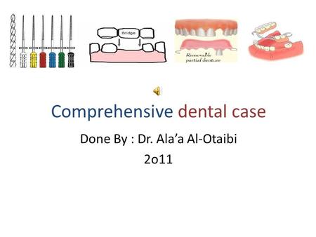 Comprehensive dental case