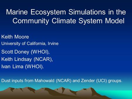 Marine Ecosystem Simulations in the Community Climate System Model