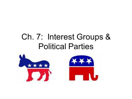 Ch. 7: Interest Groups & Political Parties. Interest groups Goal: seek to influence decisions of govt Inspired by social movements More factions in decentralized.