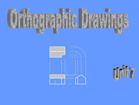 Orthographic Drawings