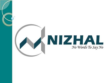 NIZHAL KANINI Nizhal Kanini has ventured into IT Industry with a dynamic team of qualified professionals to offer a comprehensive portfolio of Computer-