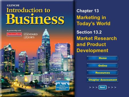 Read to Learn Describe the kinds of market research a company may use. Identify the steps in developing a new product.