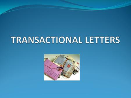 TRANSACTIONAL LETTERS