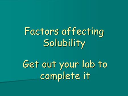 Factors affecting Solubility