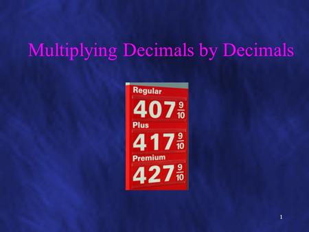 1 Multiplying Decimals by Decimals. 2 DecimalReview.