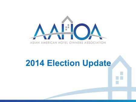 2014 Election Update. California 7 Rep. Ami Bera v. Doug Ose Polls: Bera +4 (Garin- Hart-Yang 9/17-18) AAHOA Supports: Bera Race Ratings: R +3 (PVI)