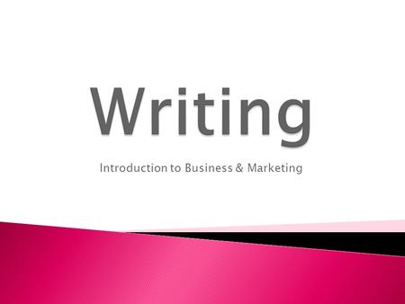 Introduction to Business & Marketing.  Review the following concepts: ◦ Communication ◦ Personal communication ◦ Professional communication ◦ Listening.
