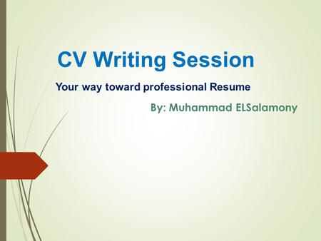 Your way toward professional Resume