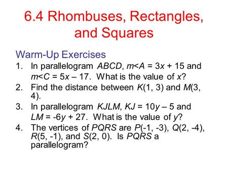 6.4 Rhombuses, Rectangles, and Squares