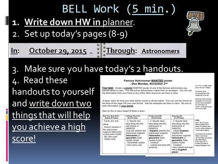 BELL Work (5 min.) Write down HW in planner.
