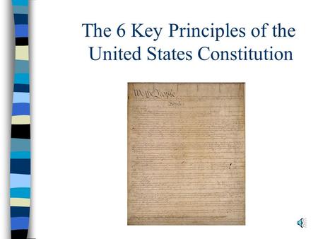 The 6 Key Principles of the United States Constitution.