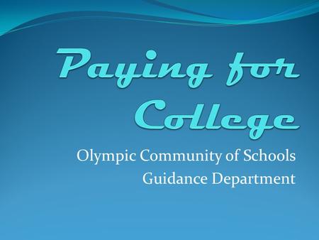 Olympic Community of Schools Guidance Department.