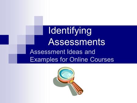 Identifying Assessments