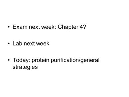 Exam next week: Chapter 4?