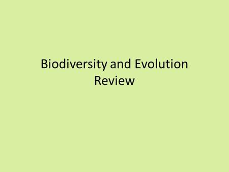 Biodiversity and Evolution Review. Biodiversity includes these components: – Functional diversity – Ecological diversity – Species diversity - Genetic.