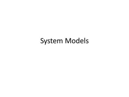 System Models.