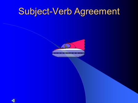 Subject-Verb Agreement Keep Your Eyes Open Although often overlooked, problems with Subject-Verb Agreement are REAL! To help avoid these errors, we will.