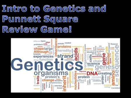 Intro to Genetics and Punnett Square Review Game!.