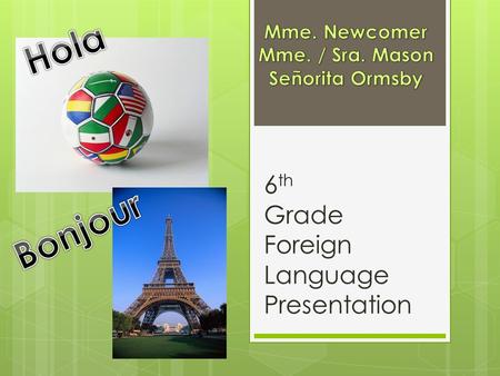 6th Grade Foreign Language Presentation