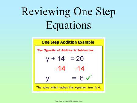 Reviewing One Step Equations.