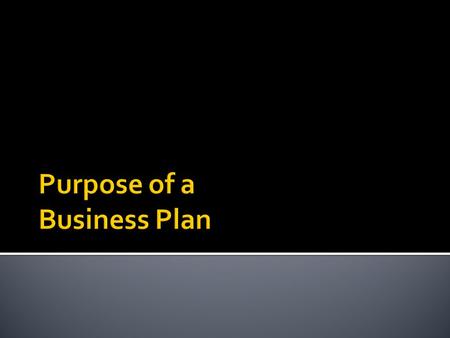  Describes what your business:  will produce,  how you will produce it, and  who will buy your product or service.