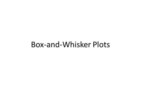 Box-and-Whisker Plots. What is a box and whisker plot? A box and whisker plot is a visual representation of how data is spread out and how much variation.