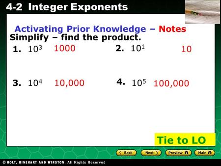 Evaluating Algebraic Expressions 4-2 Integer Exponents 10 5 Simplify – find the product. 1000 1. 10 3 2. 10 1 3. 10 4 10 10,000 100,000 4. Activating Prior.