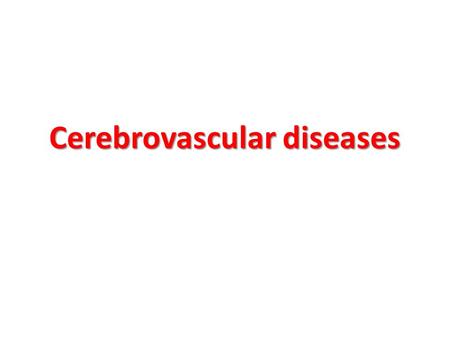 Cerebrovascular diseases