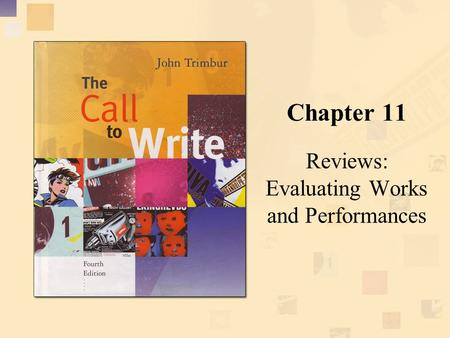 Chapter 11 Reviews: Evaluating Works and Performances.