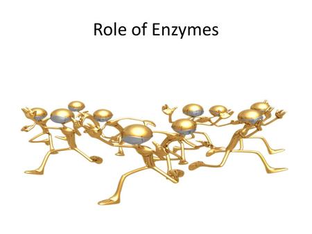 Role of Enzymes. 1. Cells are possibly the smallest chemical factories in the world. They build chemical compounds (anabolism) from raw materials and.