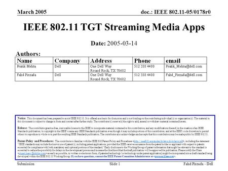 Doc.: IEEE 802.11-05/0178r0 Submission March 2005 Fahd Pirzada - DellSlide 1 IEEE 802.11 TGT Streaming Media Apps Notice: This document has been prepared.