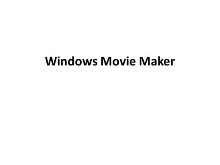 Windows Movie Maker. Definition You can use Windows Movie Maker to capture audio and video to your computer from a video camera, Web camera, or other.