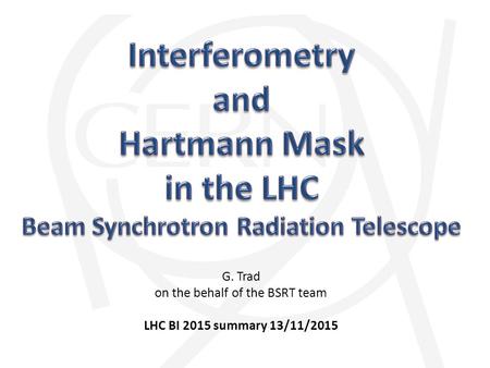 G. Trad on the behalf of the BSRT team LHC BI 2015 summary 13/11/2015.