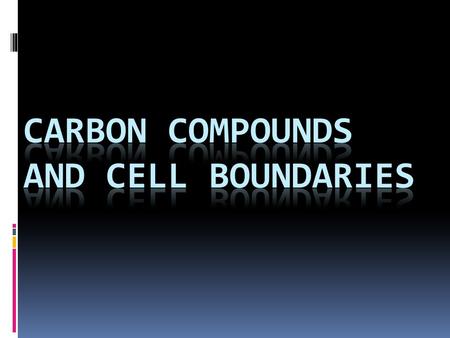 Why is life carbon based?  Carbon atoms are:  -able to bond with up to four other atoms  -able to make single, double or triple bonds  -able to make.