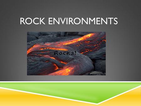 Rock Environments.
