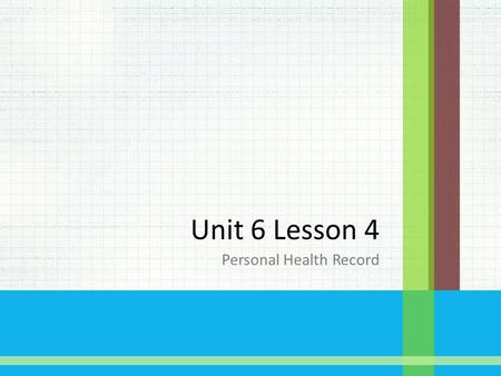 Unit 6 Lesson 4 Personal Health Record. Health Literacy? Nearly 9 out of 10 adults have difficulty using everyday health information. Limited health literacy.