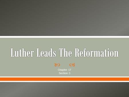 Luther Leads The Reformation