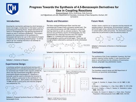 Progress Towards the Synthesis of 4,5-Benzoxepin Derivatives for Use in Coupling Reactions Bryanna Dowcett, Arthur Greenberg, Holly Guevara