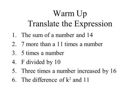Warm Up Translate the Expression