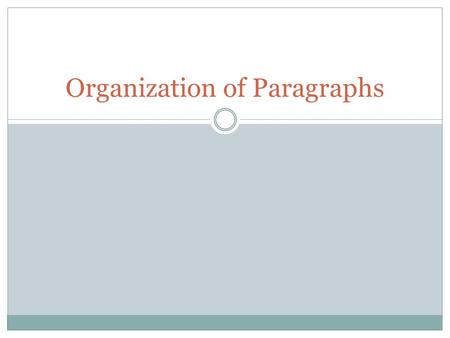 Organization of Paragraphs