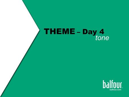 THEME – Day 4 tone.