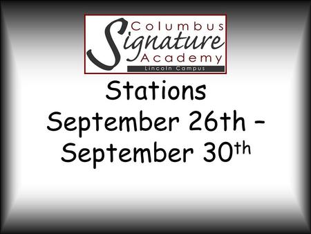 Stations September 26th – September 30 th. Project Overview Students will be introduced to their 3 rd project of the year this week from our CSA 5 th.