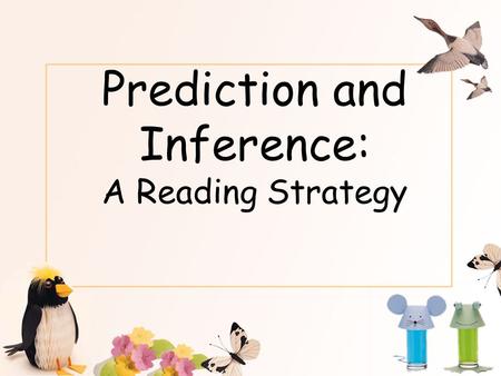 Prediction and Inference: A Reading Strategy