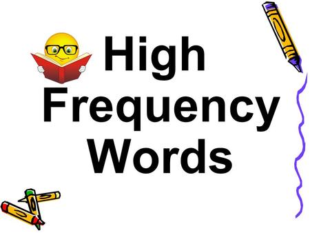 High Frequency Words.
