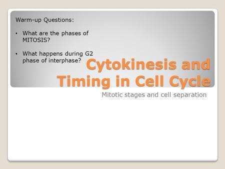 Cytokinesis and Timing in Cell Cycle