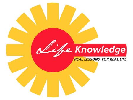 Life Knowledge ® Responsibility and Accountability Who am I as a leader? Stage One of Development ME HS 13.