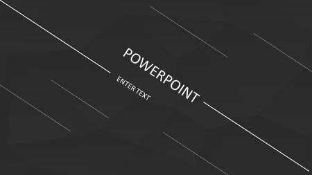POWERPOINT ENTER TEXT. 目录 Enter content 1 2 3 4 ENTER THE TITLE.