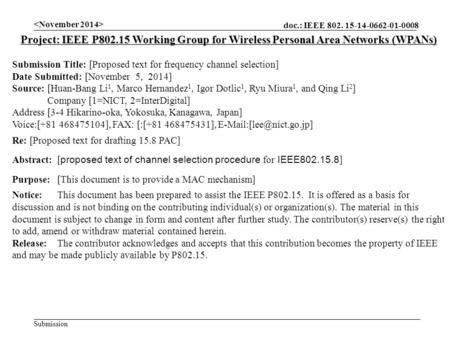 Doc.: IEEE 802. 15-14-0662-01-0008 Submission Project: IEEE P802.15 Working Group for Wireless Personal Area Networks (WPANs) Submission Title: [Proposed.