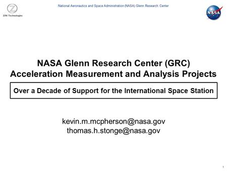National Aeronautics and Space Administration (NASA) Glenn Research Center NASA Glenn Research Center (GRC) Acceleration Measurement and Analysis Projects.